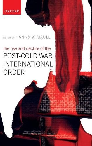 Cover image for The Rise and Decline of the Post-Cold War International Order