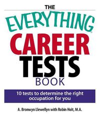 Cover image for The Everything  Careers Test Book: 10 Tests to Determine the Right Occupation for You