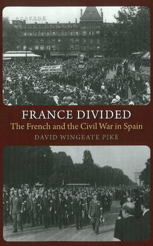 Cover image for France Divided: The French & the Civil War in Spain