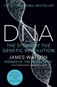 Cover image for DNA: The Story of the Genetic Revolution