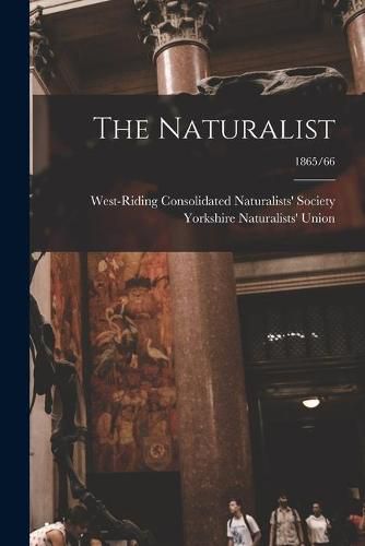 Cover image for The Naturalist; 1865/66