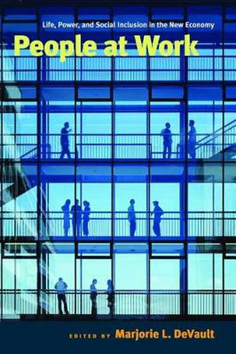 Cover image for People at Work: Life, Power, and Social Inclusion in the New Economy