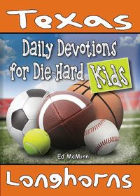 Cover image for Daily Devotions for Die-Hard Kids Texas Longhorns