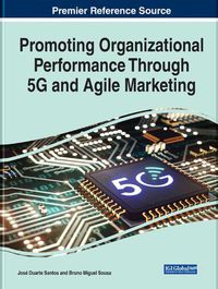 Cover image for Promoting Organizational Performance Through 5G and Agile Marketing