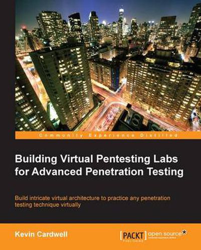 Cover image for Building Virtual Pentesting Labs for Advanced Penetration Testing