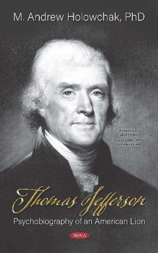 Thomas Jefferson: Psychobiography of an American Lion