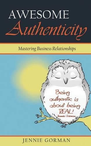 Cover image for Awesome Authenticity: Mastering Business Relationships