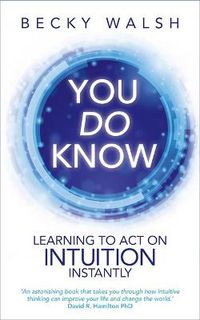 Cover image for You Do Know: Learning to Act on Intuition Instantly