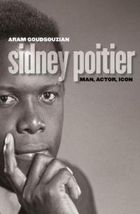 Cover image for Sidney Poitier: Man, Actor, Icon