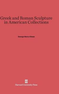 Cover image for Greek and Roman Sculpture in American Collections