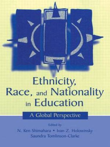 Cover image for Ethnicity, Race, and Nationality in Education: A Global Perspective