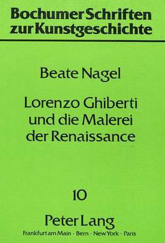 Cover image for Lorenzo Ghiberti Und Die Malerei Der Renaissance