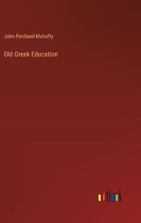 Cover image for Old Greek Education