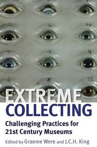 Cover image for Extreme Collecting: Challenging Practices for 21st Century Museums