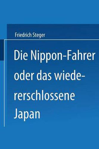 Die Nippon-Fahrer Oder Das Wiedererschlossene Japan