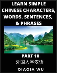 Cover image for Learn Simple Chinese Characters, Words, Sentences, and Phrases (Part 10)