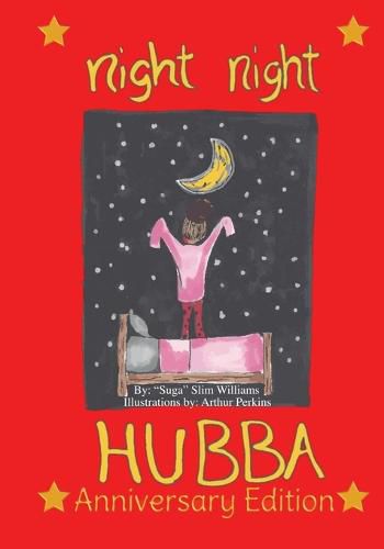 Night Night Hubba Anniversary Edition