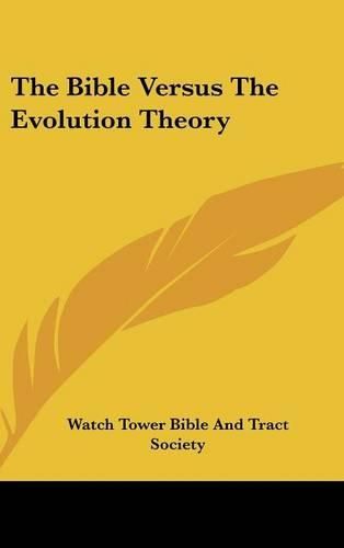 Cover image for The Bible Versus the Evolution Theory