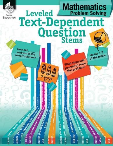 Cover image for Leveled Text-Dependent Question Stems: Mathematics Problem Solving