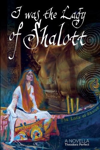 Cover image for I Was The Lady Of Shalott
