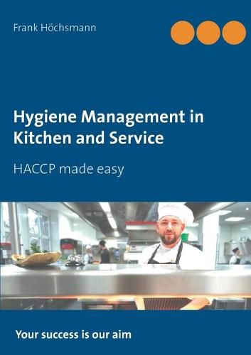 Cover image for Hygiene Management in Kitchen and Service: HACCP made easy