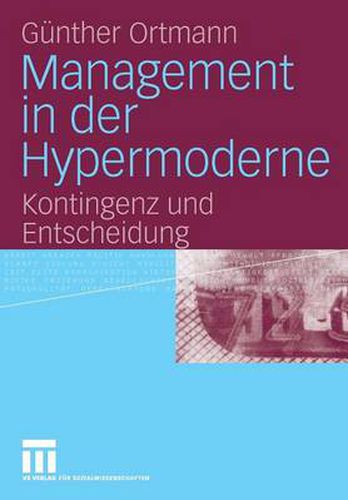 Cover image for Management in der Hypermoderne: Kontingenz und Entscheidung