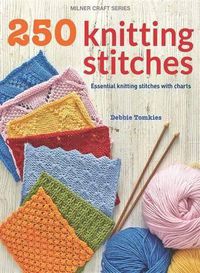 Cover image for 250 Knitting Stitches: Essential Knitting Stitches with Charts