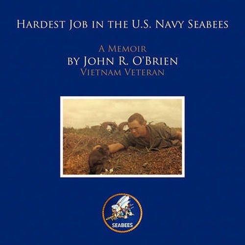 Cover image for Hardest Job in the U.S. Navy Seabees