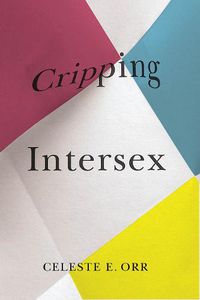 Cover image for Cripping Intersex