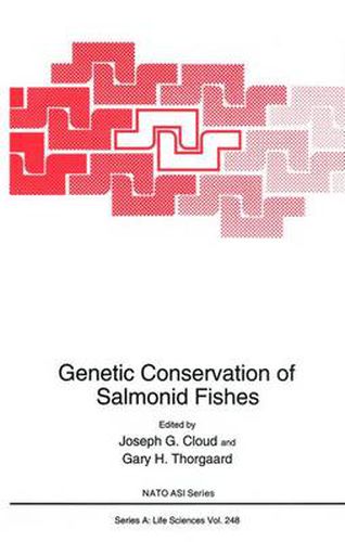 Cover image for Genetic Conservation of Salmonid Fishes: Proceedings of a NATO ASI Held in Moscow, Idaho and Pullman, Washington, June 23-July 5, 1991