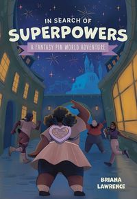 Cover image for In Search of Superpowers: A Fantasy Pin World Adventure: Volume 1