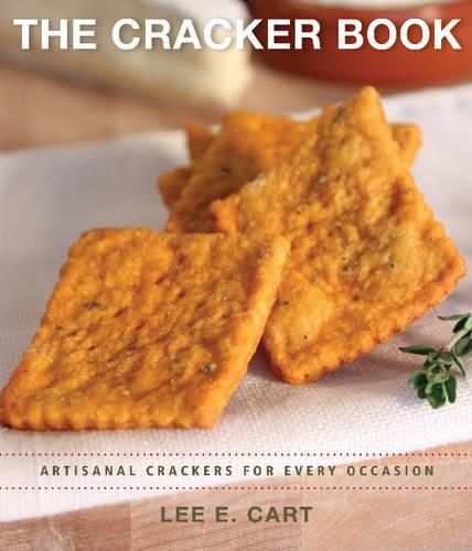 Cover image for Cracker Book: Artisanal Crackers for Every Occasion