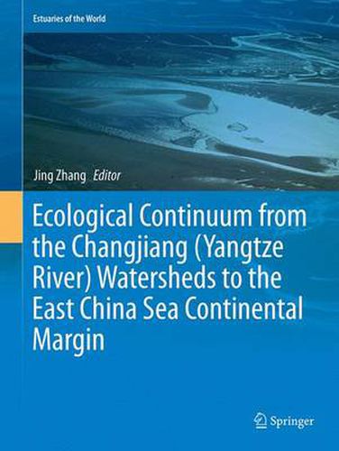 Cover image for Ecological Continuum from the Changjiang (Yangtze River) Watersheds to the East China Sea Continental Margin