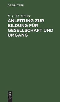 Cover image for Anleitung Zur Bildung Fur Gesellschaft Und Umgang