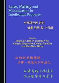 Cover image for Law, Policy and Monetization in Intellectual Property