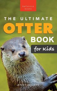 Cover image for The Ultimate Otter Book for Kids