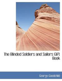 Cover image for The Blinded Soldiers and Sailors Gift Book