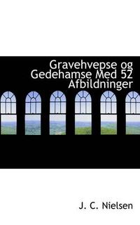 Cover image for Gravehvepse Og Gedehamse Med 52 Afbildninger