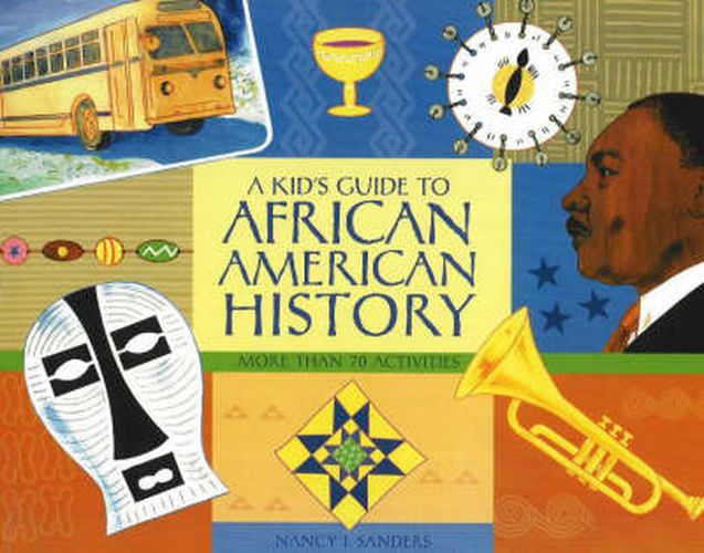 Cover image for A Kid's Guide to African American History: More than 70 Activities