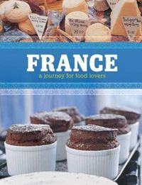 Cover image for France: A Journey for Food Lovers