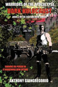 Cover image for Dark Holocaust (Warriors of the Apocalypse Book 2)