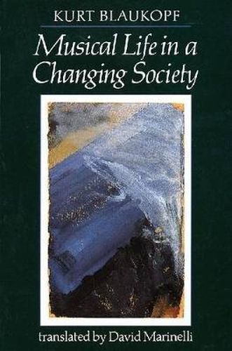Musical Life in a Changing Society: Aspects of Musical Sociology