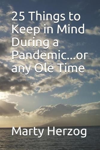 Cover image for 25 Things to Keep in Mind During a Pandemic...or any Ole Time