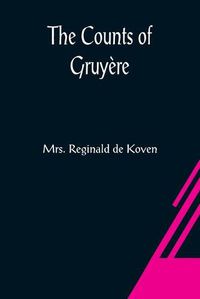 Cover image for The Counts of Gruyere