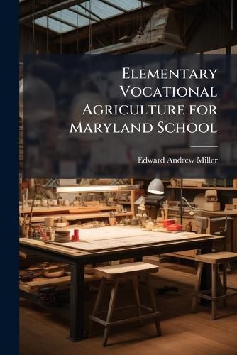 Cover image for Elementary Vocational Agriculture for Maryland Schools