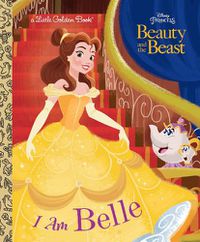 Cover image for I Am Belle (Disney Beauty and the Beast)