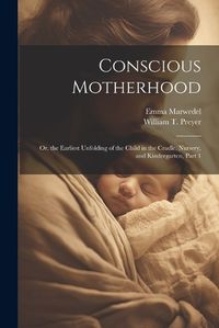 Cover image for Conscious Motherhood