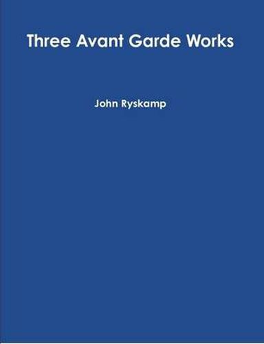 Three Avant Garde Works