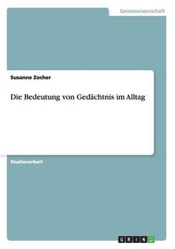 Cover image for Die Bedeutung von Gedachtnis im Alltag