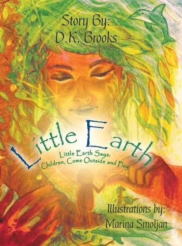 Cover image for Little Earth: Little Earth Says: Children, Come Outside and Play